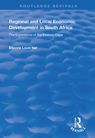 Regional and Local Economic Development in South Africa (The Experience of the Eastern Cape) - 9781138334670 by Etienne Louis Nel, 9781138334670