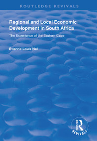Regional and Local Economic Development in South Africa (The Experience of the Eastern Cape) - 9781138334670 by Etienne Louis Nel, 9781138334670