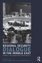 Regional Security Dialogue in the Middle East (Changes, Challenges and Opportunities) by Chen Kane, Egle Murauskaite, 9781138018495