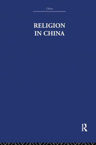 Religion in China by K. Hughes, E. R. Hughes, 9781138984998