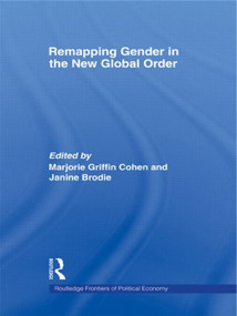 Remapping Gender in the New Global Order - 9780415547840 by Marjorie Griffin-Cohen, Janine Brodie, 9780415547840