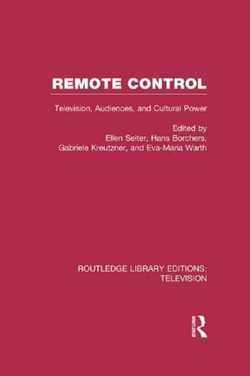Remote Control (Television, Audiences, and Cultural Power) - 9781138985100 by Ellen Seiter, Hans Borchers, Gabriele Kreutzner, Eva-Maria Warth, 9781138985100