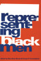 Representing Black Men by Marcellus Blount, George Cunningham, 9780415907590