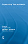Researching Trust and Health by Julie Brownlie, Alexandra Greene, Alexandra Howson, 9780415543101