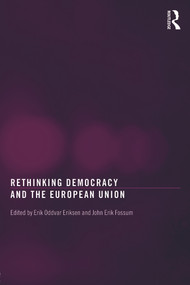 Rethinking Democracy and the European Union - 9780415690720 by Erik Oddvar Eriksen, John Erik Fossum, 9780415690720