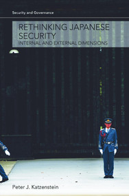 Rethinking Japanese Security (Internal and External Dimensions) - 9780415773959 by Peter J. Katzenstein, 9780415773959