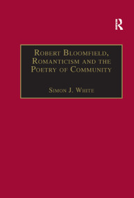 Robert Bloomfield, Romanticism and the Poetry of Community - 9780367887933 by Simon J. White, 9780367887933