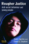 Rougher Justice by Peter Squires, Dawn Stephen, 9781843921110
