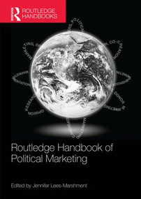 Routledge Handbook of Political Marketing by Jennifer Lees-Marshment, 9781138908765