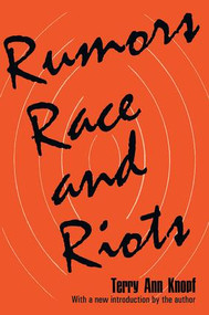 Rumors, Race and Riots - 9781412805575 by Terry Ann Knopf, 9781412805575