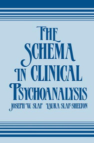 The Schema in Clinical Psychoanalysis - 9781138872271 by Joseph W. Slap, Laura Slap-Shelton, 9781138872271