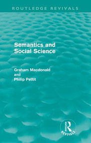 Semantics and Social Science - 9780415608992 by Graham MacDonald, Philip Pettit, 9780415608992