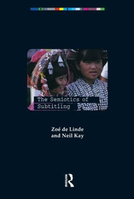 The Semiotics of Subtitling - 9781900650182 by Zoe De Linde, Neil Kay, 9781900650182