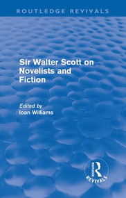 Sir Walter Scott on Novelists and Fiction (Routledge Revivals) by Ioan Williams, 9780415615020