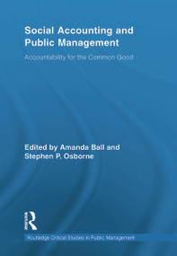 Social Accounting and Public Management (Accountability for the Public Good) - 9780415654210 by Stephen P. Osborne, Amanda Ball, 9780415654210