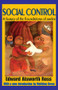 Social Control (A Survey of the Foundations of Order) - 9781412810289 by Edward Alsworth Ross, 9781412810289
