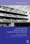 Social Housing, Disadvantage, and Neighbourhood Liveability (Ten Years of Change in Social Housing Neighbourhoods) by Michelle Norris, 9780415816403