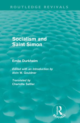 Socialism and Saint-Simon (Routledge Revivals) - 9780415567916 by Emile Durkheim, 9780415567916