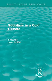 Socialism in a Cold Climate - 9780415599931 by John Griffith, 9780415599931
