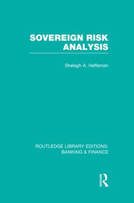 Sovereign Risk Analysis (RLE Banking & Finance) - 9781138007765 by Shelagh Heffernan, 9781138007765