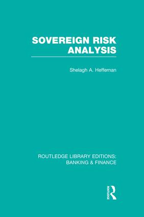 Sovereign Risk Analysis (RLE Banking & Finance) - 9781138007765 by Shelagh Heffernan, 9781138007765