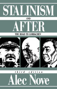 Stalinism and After (The Road to Gorbachev) - 9780415094450 by Alec Nove, 9780415094450