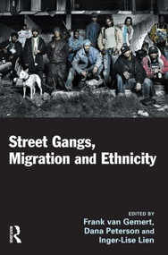 Street Gangs, Migration and Ethnicity - 9781843923961 by Frank van Gemert, Dana Peterson, Inger-Lise Lien, 9781843923961