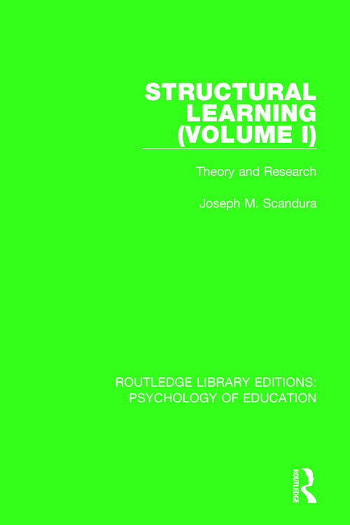 Structural Learning (Volume 1) (Theory and Research) - 9780415791458 by Joseph M. Scandura, 9780415791458