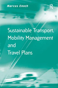 Sustainable Transport, Mobility Management and Travel Plans - 9781138271364 by Marcus Enoch, 9781138271364