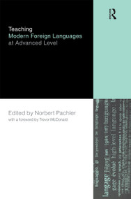Teaching Modern Foreign Languages at Advanced Level - 9780415203142 by Norbert Pachler, 9780415203142