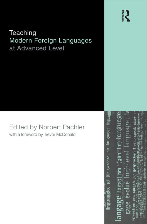 Teaching Modern Foreign Languages at Advanced Level - 9780415203142 by Norbert Pachler, 9780415203142