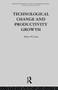 Technological Change & Productivity Growth by A. Link, 9780415753678