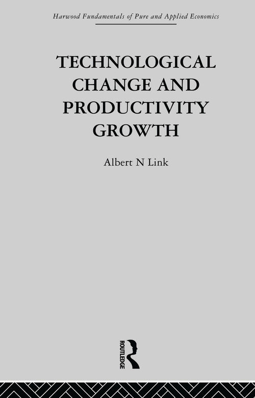 Technological Change & Productivity Growth by A. Link, 9780415753678
