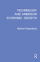 Technology and American Economic Growth by Nathan Rosenberg, 9780873321044