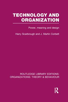 Technology and Organization (RLE: Organizations) (Power, Meaning and Deisgn) - 9781138988484 by Harry Scarbrough, J. Corbett, 9781138988484