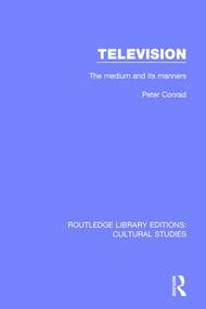 Television (The Medium and its Manners) - 9781138208230 by Peter Conrad, 9781138208230