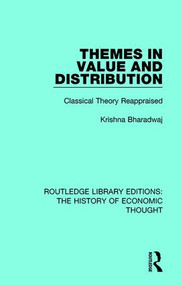 Themes in Value and Distribution (Classical Theory Reappraised) - 9781138230453 by Krishna Bharadwaj, 9781138230453