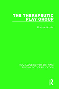The Therapeutic Play Group - 9781138055070 by Mortimer Schiffer, 9781138055070