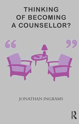 Thinking of Becoming a Counsellor? - 9781780490168 by Jonathan Ingrams, 9781780490168