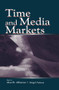 Time and Media Markets - 9781138861299 by Alan B. Albarran, Angel Arrese Reca, 9781138861299