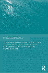 Tourism and National Identities (An international perspective) by Elspeth Frew, Leanne White, 9781138651210