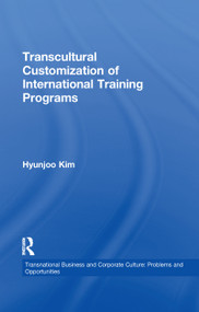 Transcultural Customization of International Training Programs by Hyunjoo Kim, 9781138985995