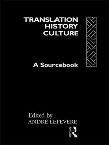 Translation/History/Culture (A Sourcebook) - 9781138006645 by André Lefevere, 9781138006645