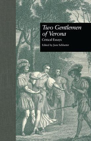 Two Gentlemen of Verona (Critical Essays) - 9781138868960 by June Schlueter, 9781138868960
