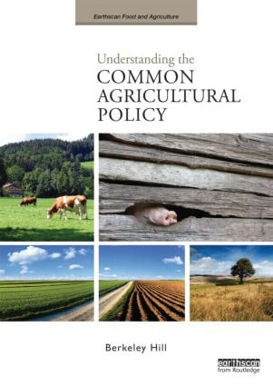 Understanding the Common Agricultural Policy by Berkeley Hill, 9781844077786