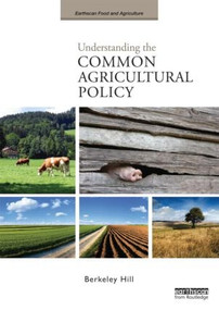 Understanding the Common Agricultural Policy by Berkeley Hill, 9781844077786