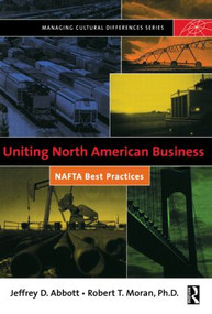 Uniting North American Business by Robert T. Moran, Jeffrey D. Abbott, 9780877193845