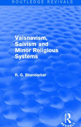 Vaisnavism, Saivism and Minor Religious Systems (Routledge Revivals) - 9781138821088 by R G Bhandarkar, 9781138821088