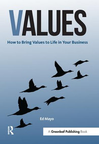 Values (How to Bring Values to Life in Your Business) - 9781783535347 by Ed Mayo, 9781783535347