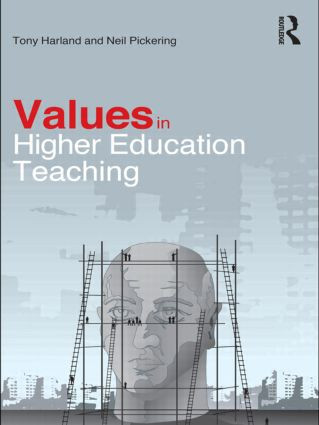 Values in Higher Education Teaching - 9780415589222 by Tony Harland, Neil Pickering, 9780415589222